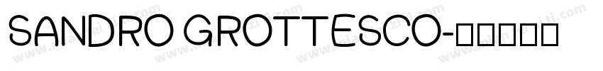 SANDRO GROTTESCO字体转换
